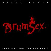 Brent Lewis DRUMSEX Astarius Reiki-Om Afro-Cuban Jazz CD