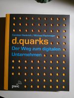 d.quarks - Der Weg zum digitalen Unternehmen - pwc 2016