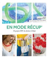 En mode récup' - 30 projets DIY du déchet à l'objet