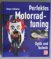 Perfektes Motorradtuning - Optik und Technik - Motorrad