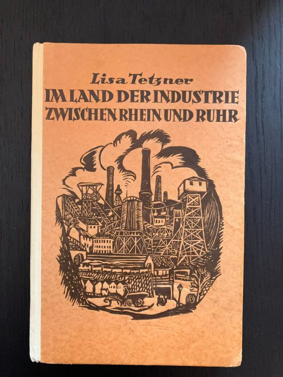 Lisa Tetzner-Im Land Der Industrie Zwischen Rhein Und Ruhr | Kaufen Auf ...