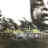 Changing Bodies – Make Me Dance - Vergriffen!