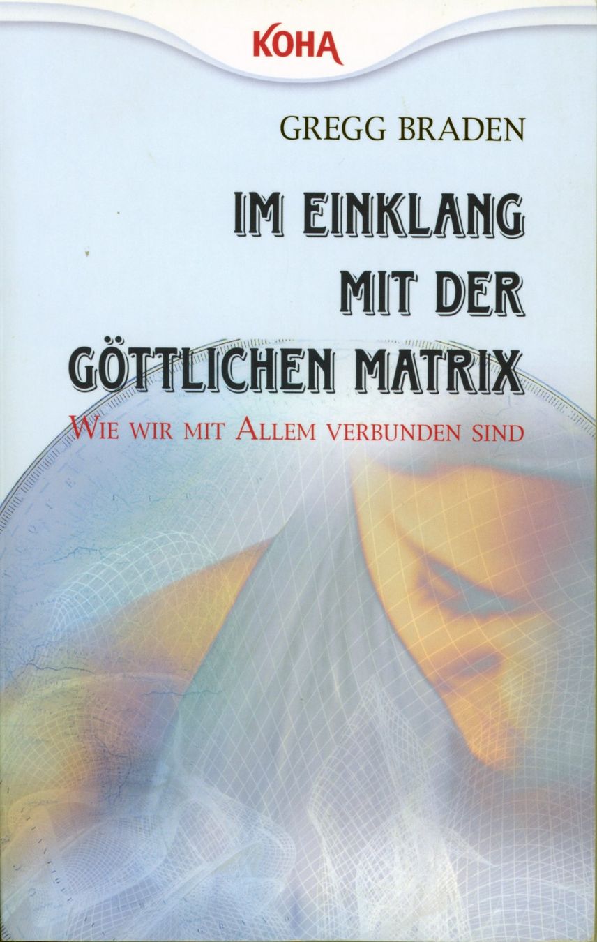 Libri: Gregg Braden: Im Einklang mit der göttlichen Matrix – Usato da Zollikofen venduto da Hci