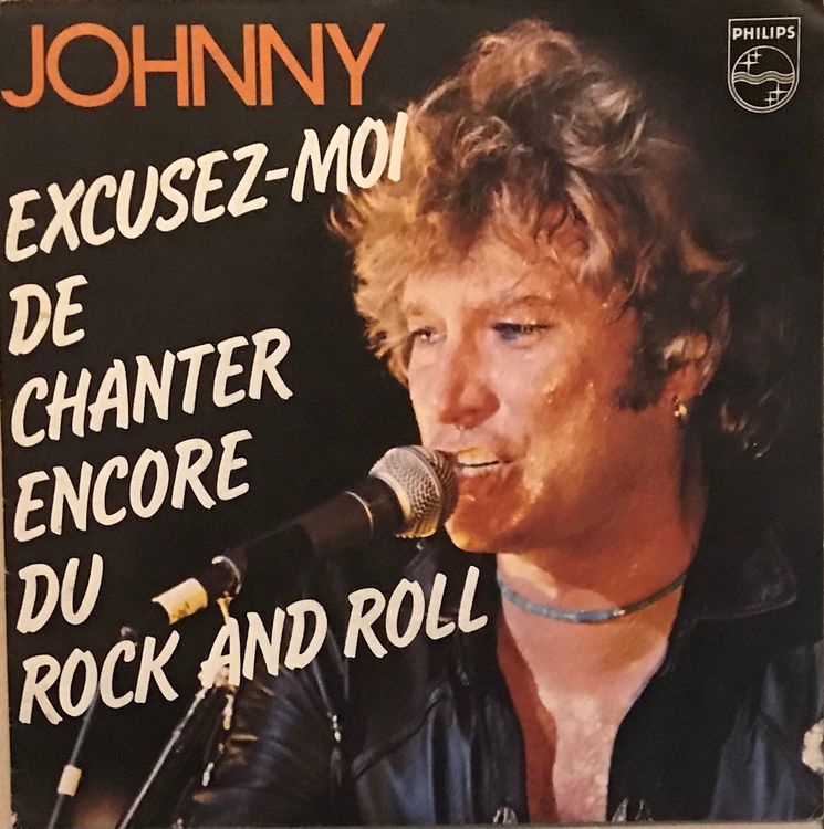 JOHNNY HALLYDAY - EXCUSEZ-MOI DE CHANTER ENCORE DU ROCK AND | Kaufen ...