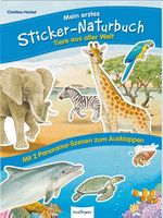 Mein erstes Sticker-Naturbuch: Tiere aus aller Welt NEU