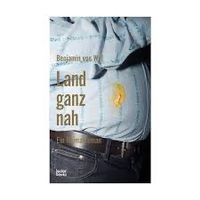 Land ganz nah von Benjamin von Wyl sehr gut erhalten