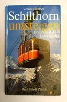 Schilthorn umsteigen / Konterfei einer Luftseilbahn / Buch