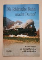 Die Rhätische Bahn macht Dampf (Reiseführer)