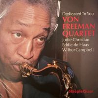Von Freeman Quartet - Dedicated To You (CD SteepleChase)