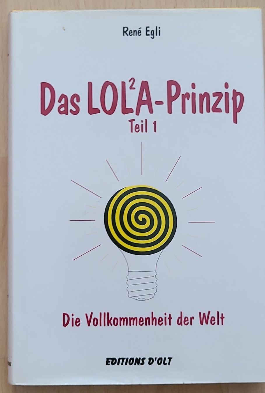 Libri: René Egli - Das LOL²A-Prinzip, Teil 1 – Usato da Perlen venduto da Safari_23