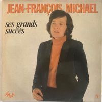 JEAN-FRANÇOIS MICHAEL - SES GRANDS SUCCÈS