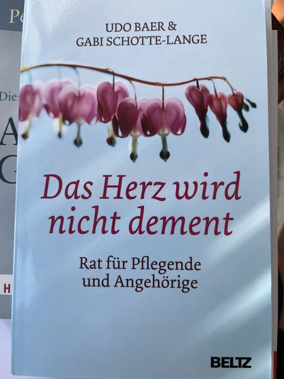 Das Herz wird nicht dement Rat für Pflegende und Angehörige Kaufen