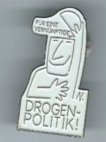 "Drogenpolitik"! Pin