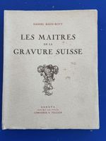 Baud-Bovy: Les maîtres de la gravure Suisse. 1935