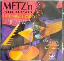 The Metz Family & Friends – Metz'n Around