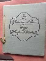Fredericus Rex " wege zu Kraft und Schönheit"