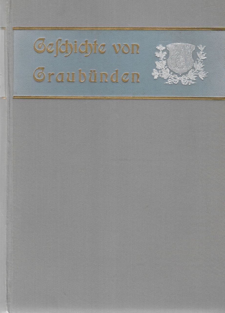Bücher: Geschichte von Graubünden 1913 – Gebraucht aus Bern von Grindelwaldaus