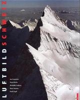 Luftbild Schweiz  von Camartin Iso AS Verlag 1998