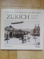Ansichten & Episoden aus dem alten Zürich  (Walter Baumann)