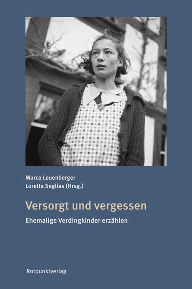 Bücher: Versorgt und vergessen Ehemalige Verdingkinder erzählen – Neu (gemäss Beschreibung) aus Schaffhausen von Reporter