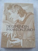 Die Gemeinden im Kanton Zürich, 2. revid. Aufl., 1981