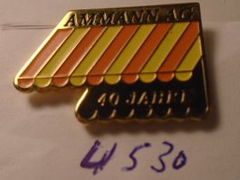 1 Ammann AG  40 Jahre Jubiläum Pin (U530)