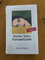 Martin Suter: Wut und Liebe Roman neu