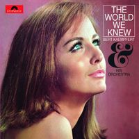 Bert Kaempfert - The World We Knew [Polydor]