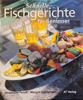 Schnelle Fischgerichte für Geniesser!