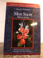 Livre pâtisserie Mon Sucre Métier d'Art de J. Fourmont MOF