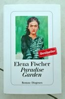 Paradise Garden von Elena Fischer Diogenes Verlag