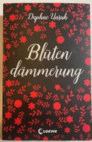 Daphne Unruh: Blütendämmerung - Fantasy Buch für Leseratten!