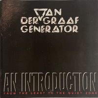 VAN DER GRAAF GENERATOR - AN INTRODUCTION (FROM THE LEAST TO