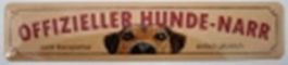 Blechschild-OFFIZ. HUNDE-NARR-NICHT THERAPIERBAR-46X10 CM