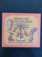 Spielen mit Feuer und Erde von Walter Kraut