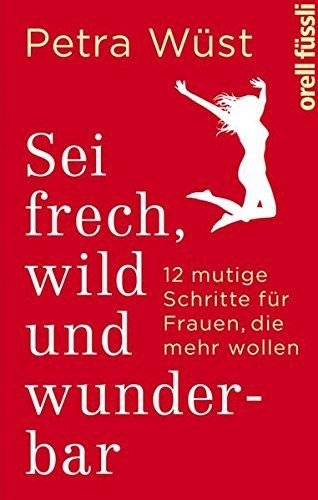 Libri: Sei frech, wild und wunderbar – Usato da Neuchâtel venduto da Dualseele