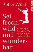 Sei frech, wild und wunderbar