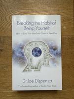 Breaking the Habit of Being Yourself,  Dr. Joe Dispenza 