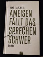 Ameisen fällt das Sprechen schwer / René Frauchiger
