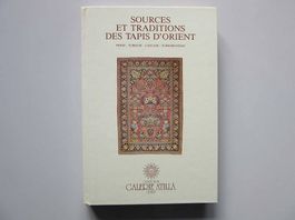 Sources et traditions des tapis d'Orient - Soraya Türker