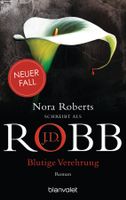 Robb J.D. (/Roberts Nora) - Blutige Verehrung / Thriller
