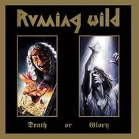 Running Wild – Death Or Glory