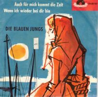 Single7  Die Blauen Jungs  -- Auch für mich kommt die Zeit