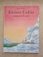 Kleiner Eisbär, nimm mich mit, Kinderbuch, Hans de Beer