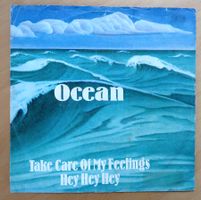 OCEAN (CH) - TAKE CARE OF MY FEELINGS (7'' Vinyl Single VG)