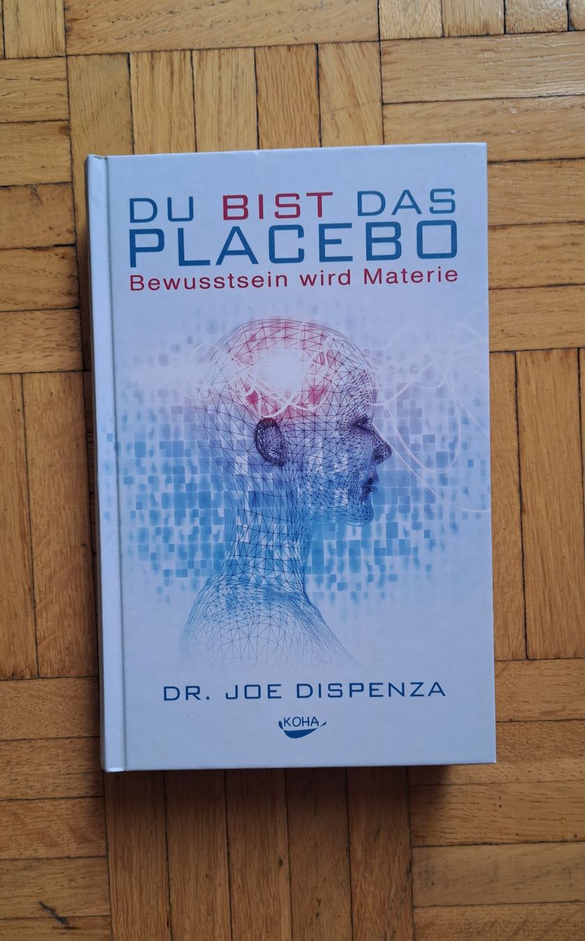 Bücher: Du bist das Placebo. Bewusstsein wird Materie. – Gebraucht aus Zürich von nic_dgn5