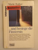 Taschenbuch  -  Marie Balter / ..UND BESIEGE DIE FINSTERNIS