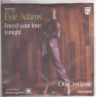 Single7  Evie Adams  --  I need you love tonight