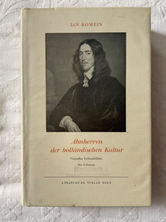 Jan Romein; Ahnherren der holländischen Kultur. * (Gebraucht) in Zürich ...