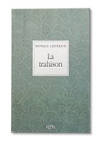 Buch Monique Laederach La trahison signiert  1999 Neuchatel